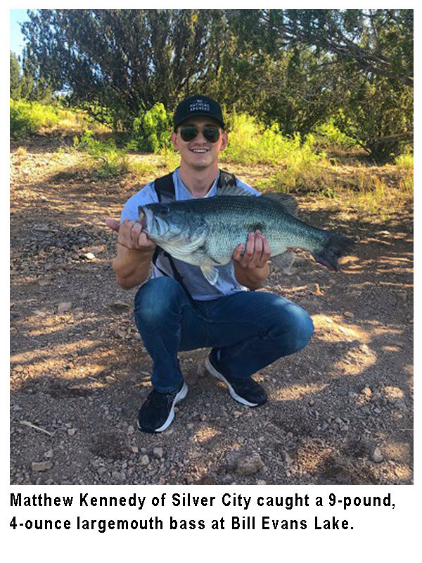 June 5 is Free Fishing Day across the state. Recently Matthew Kennedy of Silver City caught a 9-pound, 4-ounce largemouth bass at Bill Evans Lake.