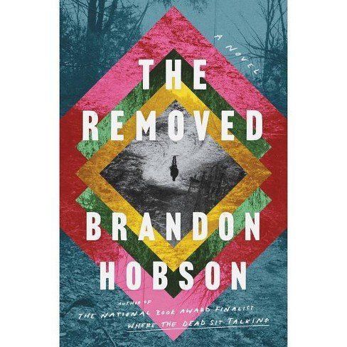 "The Removed" the most recent novel by Brandon Hobson