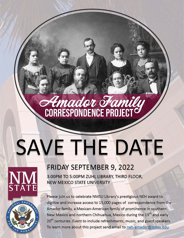 NMSU Library will host an NEH grant kickoff party from 3 to 5 p.m. Friday, Sept. 9, at Zuhl Library, on the third floor. The event will feature guest speakers who will discuss their research involving original Spanish-language correspondence in the Amador papers, and the importance of the NEH award for making this resource more accessible worldwide.